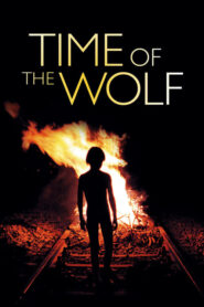 Time of the Wolf – Le temps du loup – Η Ώρα του Λύκου