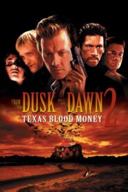 From Dusk Till Dawn 2: Texas Blood Money – Από το σούρουπο ως την αυγή 2