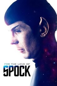For the Love of Spock – Για Όνομα του Σποκ