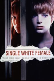 Single White Female – Νέα γυναίκα, μόνη, ψάχνει…