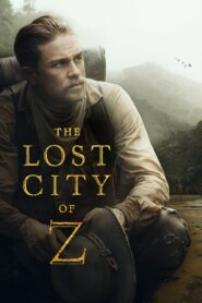 The Lost City of Z – Η Χαμένη Πόλη Του Ζ