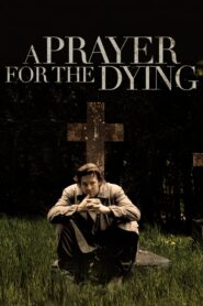 A Prayer for the Dying – Καμιά προσευχή για τους πεθαμένους