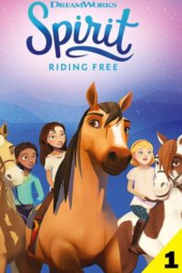 Spirit: Riding Free: Season 1