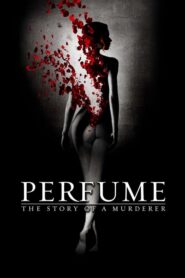 Perfume: The Story of a Murderer – Το Άρωμα: Η Ιστορία Ενός Δολοφόνου