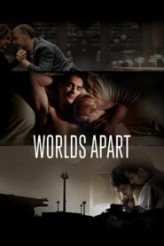 Worlds Apart –  Ένας άλλος κόσμος