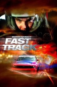 Born to Race: Fast Track – Πιο γρήγοροι από ποτέ