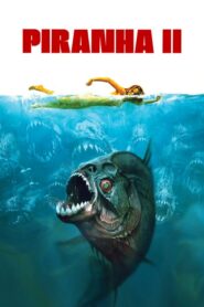 Piranha Part Two: The Spawning – Πιράνχα 2: Ιπτάμενοι δολοφόνοι