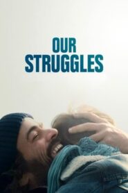 Our Struggles – Οι Αγώνες Μας – Nos batailles
