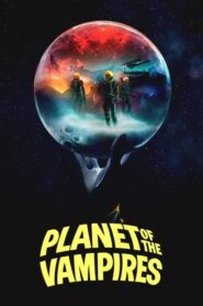 Planet of the Vampires – Ο Πλανήτης των Βρυκολάκων