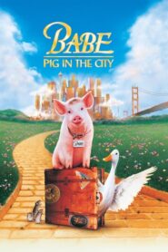 Babe: Pig in the City – Μπέιμπ: Το Μικρό Γουρουνάκι στη Μεγάλη Πόλη