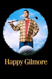 Happy Gilmore –  Ο Εξωφρενικός Κύριος Γκίλμορ