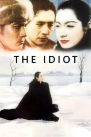 The Idiot – Hakuchi – Ο ηλίθιος