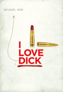 I Love Dick: Season 1