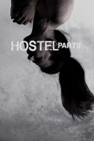 Hostel: Part II – Η συνέχεια της παράνοιας