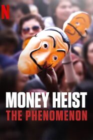 Money Heist: The Phenomenon – Η Τέλεια Ληστεία: Το Φαινόμενο