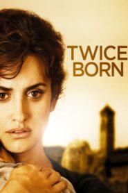 Twice Born – Γεννημένοι Ξανά – Venuto al mondo