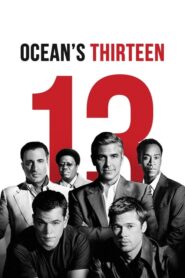 Ocean’s Thirteen – Η Συμμορία Των Δεκατριών