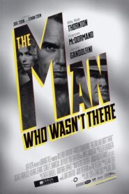 The Man Who Wasn’t There – Ο άνθρωπος που δεν ήταν εκεί