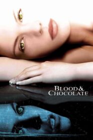 Blood and Chocolate – Αίμα και Σοκολάτα