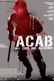 A.C.A.B.: All Cops Are Bastards – Όλοι οι Μπάτσοι Είναι Μπάσταρδοι