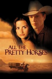 All the Pretty Horses – Όλα τα όμορφα άλογα