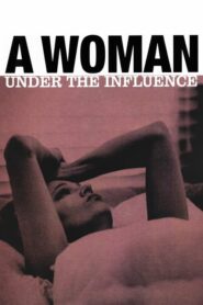 A Woman Under the Influence – Μια γυναικά εξομολογειται