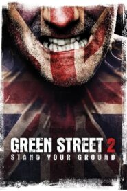 Green Street Hooligans 2 – Οι Παρίες της Πράσινης Οδού 2