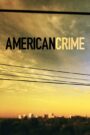 American Crime – Αμερικάνικο έγκλημα