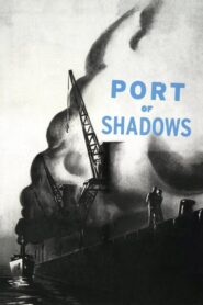 Port of Shadows –  Le quai des brumes – Το λιμάνι τον απόκληρων