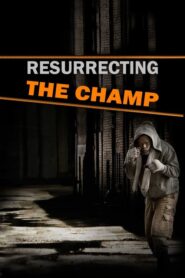 Resurrecting the Champ – Η αναβίωση ενός θρύλου
