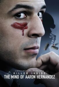 Killer Inside: The Mind of Aaron Hernandez – Άαρον Χερνάντεζ: Στο Μυαλό ενός Δολοφόνου