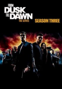 From Dusk till Dawn: The Series: Season 3