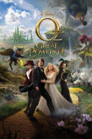 Oz: The Great and Powerful – Όζ: Μέγας Και Παντοδύναμος