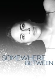 Somewhere Between: Season 1