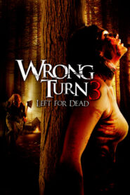 Wrong Turn 3: Left for Dead – Λάθος στροφή 3