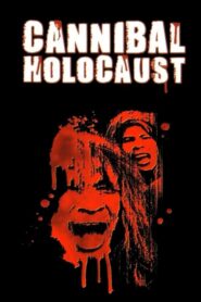 Cannibal Holocaust – Το Ολοκαύτωμα των Καννίβαλων