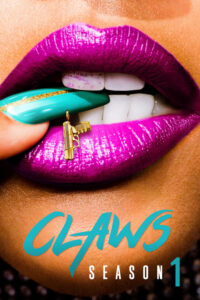 Claws: Season 1