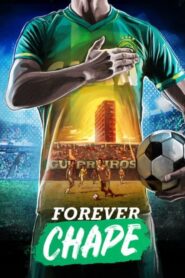 Forever Chape – Para Sempre Chape