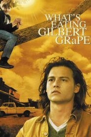 What’s Eating Gilbert Grape – Τι Βασανίζει τον Γκίλμπερτ Γκρέιπ;