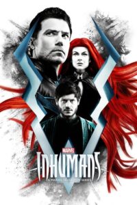 Marvel’s Inhumans: Season 1