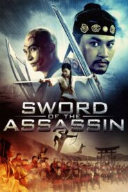 Sword of the Assassin – Thiên Mệnh Anh Hùng