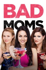 Bad Moms – Μαμάδες με κακή διαγωγή