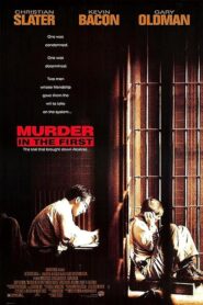 Murder in the First – Φόνος σε Πρώτο Βαθμό