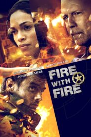 Fire with Fire – Πολεμιστής της Φωτιάς