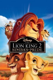 The Lion King 2: Simba’s Pride – Ο βασιλιάς των λιονταριών 2: Το βασίλειο του Σίμπα