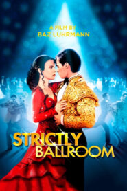 Strictly Ballroom – Τα βήματα που γοητεύουν