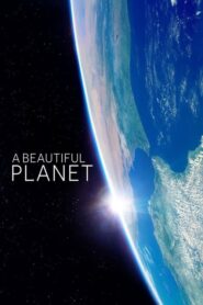 A Beautiful Planet – Ένας όμορφος πλανήτης