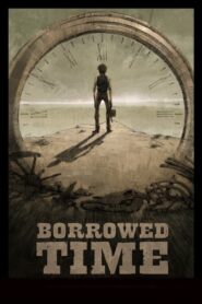 Borrowed Time –  Δανεικός χρόνος