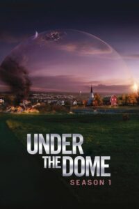 Under the Dome: Season 1