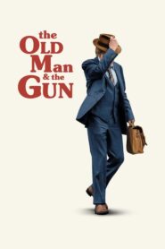 The Old Man & the Gun – Ο κύριος και το όπλο